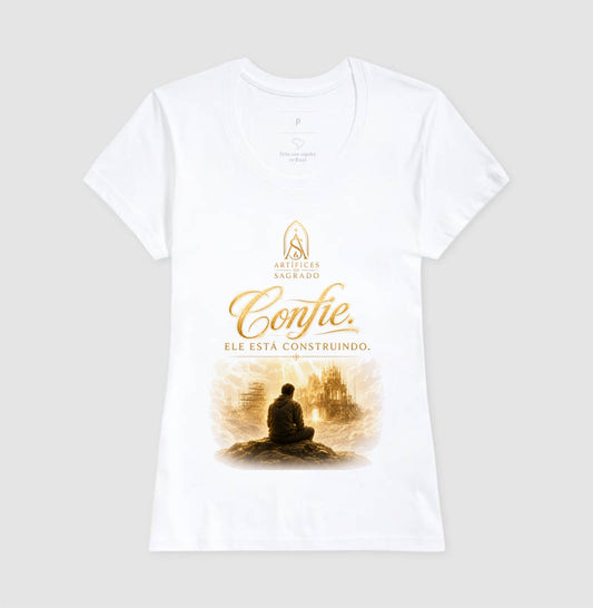 Camiseta Confie em Deus - Artífices do Sagrado