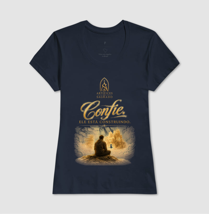 Camiseta Confie em Deus - Artífices do Sagrado